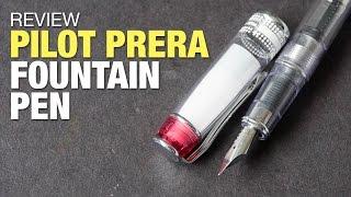 Review: Pilot Prera Fountain Pen