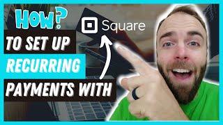 How to set up RECURRING PAYMENTS with SQUARE