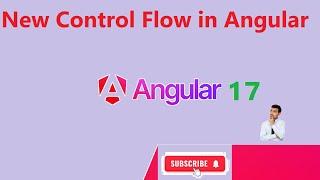 New Control Flow in Angular | New Angular17 Control Flow