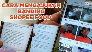 Cara Mengajukan Banding Shopee food | berujung Gagal banding  #shopeefood #banding #shopeexpress