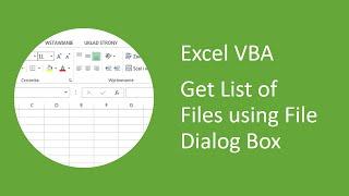 Excel VBA - How to Get a List of Files using File Dialog Box