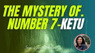 The mystery of mystic Number 7-Date of Birth Numerology- Jaya Karamchandani