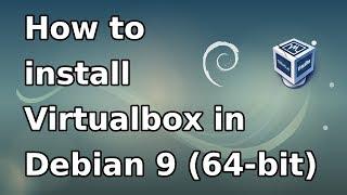 How to install VirtualBox on Debian 9 (64-bit)