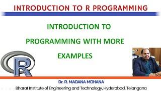 R Programming: Lecture-38:  Introduction to Programming with more Examples