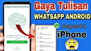 CARA MENGUBAH FONT WHATSAPP ANDROID SEPERTI IPHONE