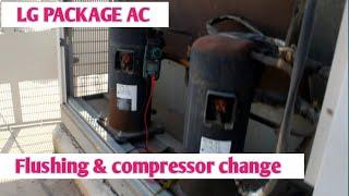 LG PKG AC | New compressor Installation | Flushing | Teacheverythings