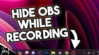 How to hide OBS window from Taskbar while Recording
