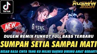 DJ BESAR RASA CINTA YANG KU MILIKI !! Sumpah Setia Sampai Mati | DUGEM FUNKOT FULL BASS TERBARU