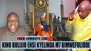 Fred Lumbuye Live: KINO BULIJJO ENSI KYELINDA M7 BIMWEFULIDDE.