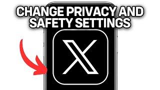 HOW TO CHANGE PRIVACY AND SAFETY SETTINGS ON TWITTER 2025! (FULL GUIDE)