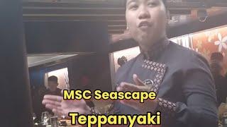 Teppanyaki on MSC Seascape Superb!