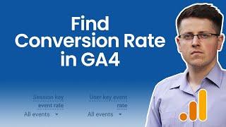 How to see conversion rate in Google Analytics 4 (Key event rate in GA4)