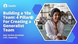 Building a 10x Team: 4 Pillars For Creating a Generalist Team with @Expensify COO Anu Muralidharan