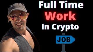 How To Work Full Time In Crypto