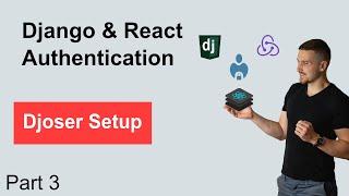 Django & React JWT Authentication Part 3 - Djoser Setup