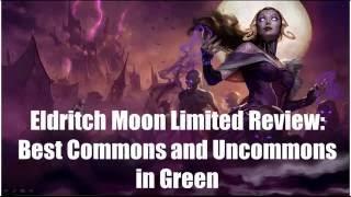 Eldritch Moon Limited Review: Best Commons and Uncommons in Green