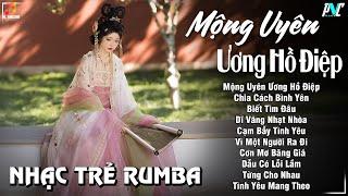 Nhạc Trẻ Rumba - LK Nhạc Trẻ 8x9x Hay Nhất ⫸ Mộng Uyên Ương Hồ Điệp , SIÊU PHẨM NHẠC TRẺ 2024