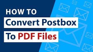 How to Save & Print Postbox Mail to PDF with Attachments ?