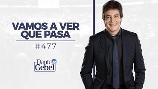 Dante Gebel #477 | Vamos a ver qué pasa