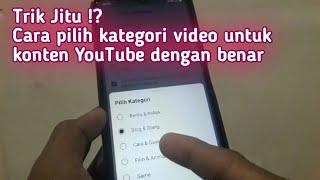 Cara Memilih Kategori Video Untuk Konten YouTube Kita Dengan Benar Agar Banyak Yang Nonton