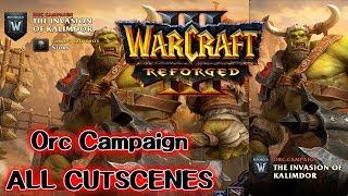 Warcraft 3 Reforged - Orc Campaign ALL CUTSCENES