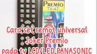 Cara setting remot universal Joker Premio pada tv LCD,LED PANASONIC