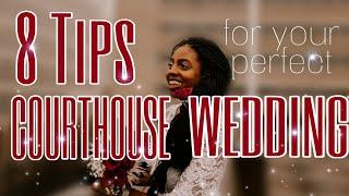 COURTHOUSE WEDDING : 8 Tips You Want to Remember