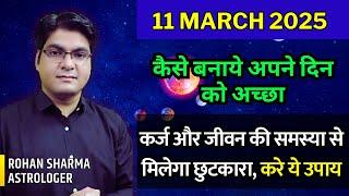 11 March 2025 | #Remedies | Manifest Your Dreams. Don’t Miss This Powerful Moment! | #rohansharma