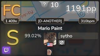  10.0⭐ sytho | ueotan - Mario Paint [D-ANOTHER] 99.02% FC 1191pp - osu!