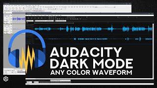 Audacity Modern Dark Mode | How to change the waveform color | V3.2.3 (See Description)