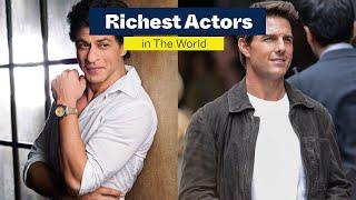 Richest Actors in The World 2023