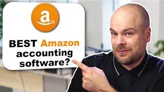 5 Best Accounting Software for Amazon Sellers in 2025: Automate Bookkeeping & Save Time!