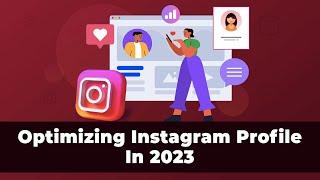 How To Optimize Your Instagram Profile Perfectly (2023 Version)