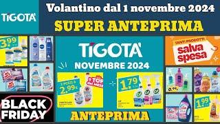 volantino TIGOTÀ dal 1 novembre 2024  #anteprima Prezzi ribassati  Super offerte e promozioni