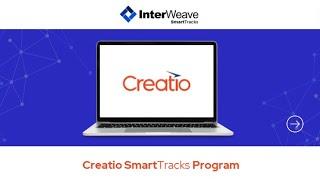 Introducing the InterWeave SmartTracks Program for Creatio.