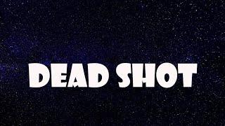 NAV & Lil Uzi Vert-Dead Shot (Lyrics)