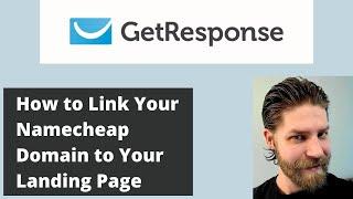GetResponse: Link Your Namecheap Domain to Your Landing Page