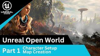 Unreal Character Setup & Map Creation: UE5 Open World Tutorials #1