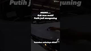 Cara Mencegah mobil putih menjadi kuning