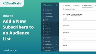 How to Add a New Subscriber to an AudienceList | SendMails.io
