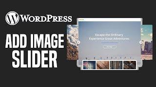How To Make An Image Slider In WordPress | Easy Tutorial (2024)