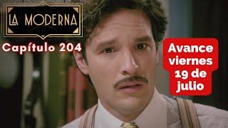 LA MODERNA Avance Capítulo 204 viernes 19 de julio La decisión de IÑIGO sobre MATILDE #lamoderna