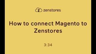 How to connect your magento store to Zenstores