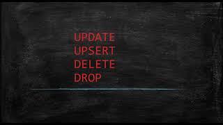 32 UPDATE UPSERT DELETE DROP