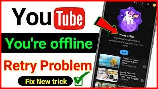 Youtube Offline Problem Fix ! Youtube Retry Problem ! Youtube Nahi Chal Raha Hai