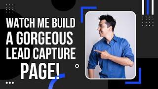 Watch Me Build A GORGEOUS Lead Capture Page With LeadsLeap!