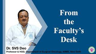 From the Faculty's Desk | AIIMS HBOC REGISTRY | Dr. SVS Deo, AIIMS, New Delhi