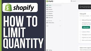 How to Limit Quantity on Shopify (Full Guide)
