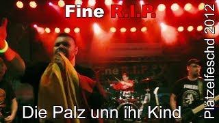 Fine R.I.P. - Die Palz unn ihr Kind (Plätzelfeschd 2012) | STALLUDIO