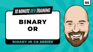 Binary in C#: The Binary OR Operator in 10 minutes or less.